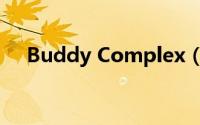 Buddy Complex（Buddy Complex）