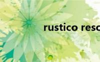 rustico resort（Rustic）