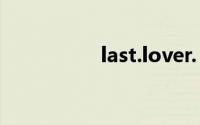 last.lover.（Last.fm）